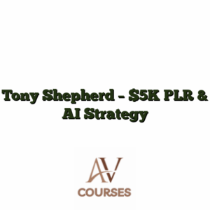 Tony Shepherd - $5K PLR & AI Strategy