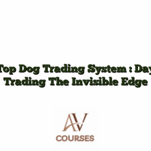 Top Dog Trading System : Day Trading The Invisible Edge