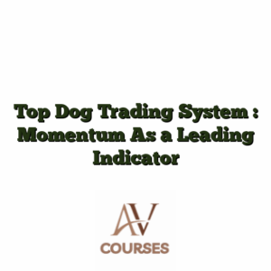 Top Dog Trading System : Momentum As a Leading Indicator