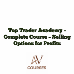 Top Trader Academy - Complete Course  - Selling Options for Profits