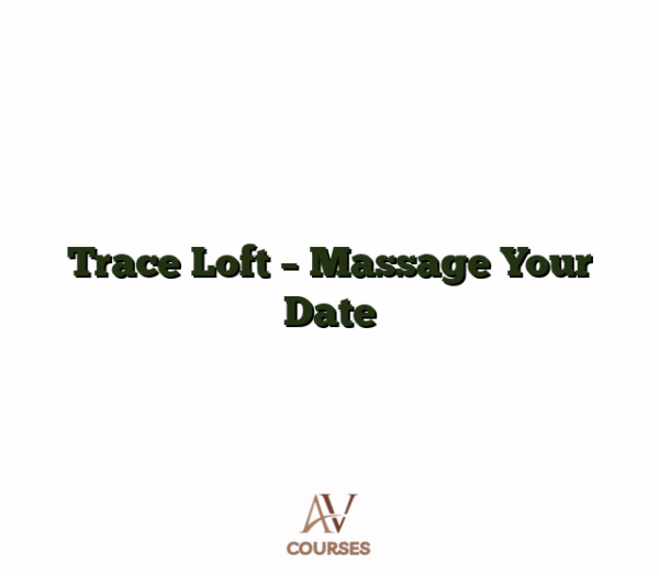 Trace Loft - Massage Your Date