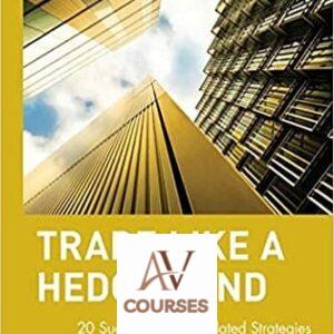 Trade Like a Hedge Fund: 20 Successful Uncorrelated Strategies and Techniques to Winning Profits