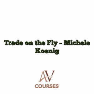 Trade on the Fly - Michele Koenig