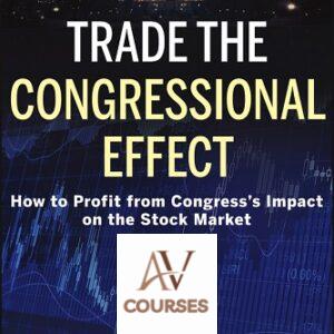 Trade the Congressional Effect: How To Profit from Congress’s Impact on the Stock Market