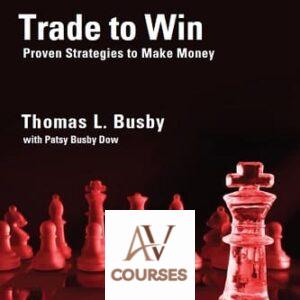 Trade to Win: Proven Strategies to Make Money