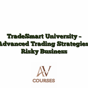 TradeSmart University - Advanced Trading Strategies- Risky Business