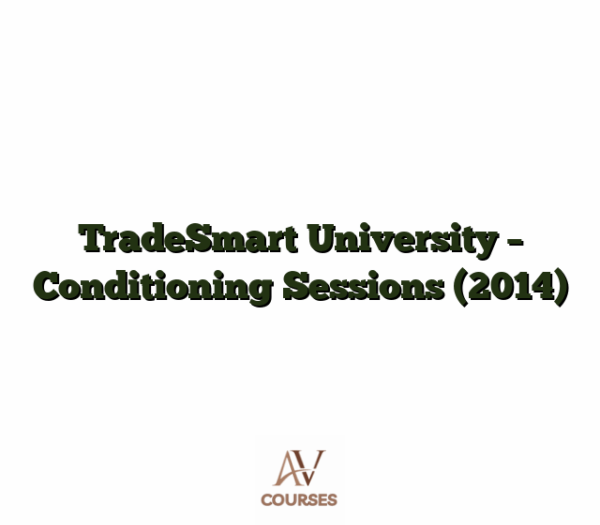 TradeSmart University - Conditioning Sessions (2014)