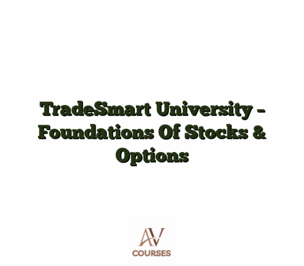 TradeSmart University - Foundations Of Stocks & Options