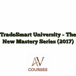 TradeSmart University - The New Mastery Series (2017)