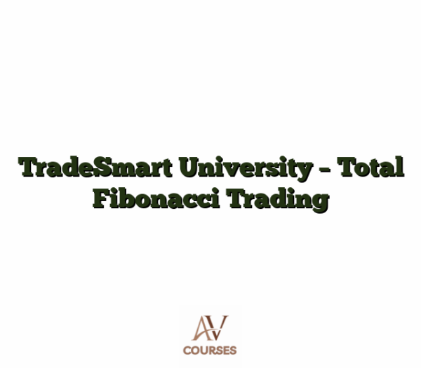 TradeSmart University - Total Fibonacci Trading