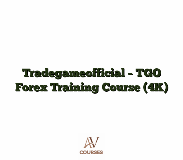 Tradegameofficial - TGO Forex Training Course (4K)
