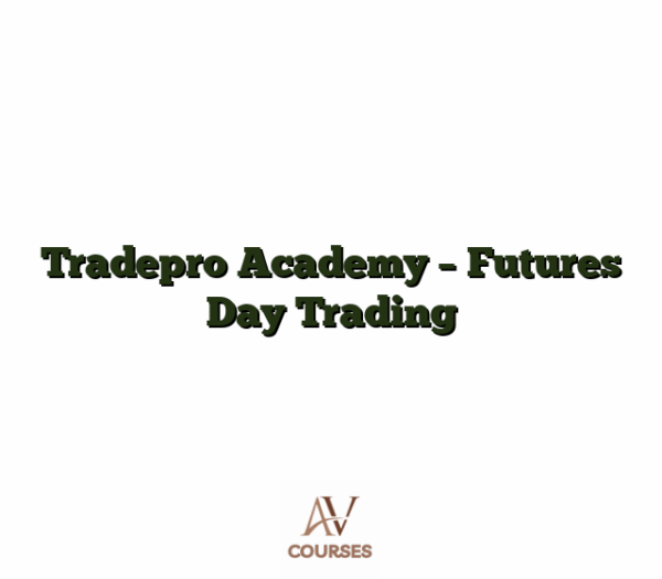 Tradepro Academy - Futures Day Trading
