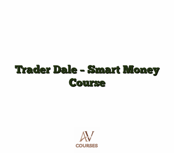 Trader Dale - Smart Money Course