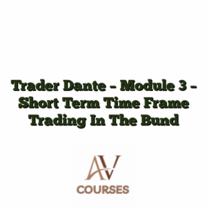 Trader Dante - Module 3 - Short Term Time Frame Trading In The Bund