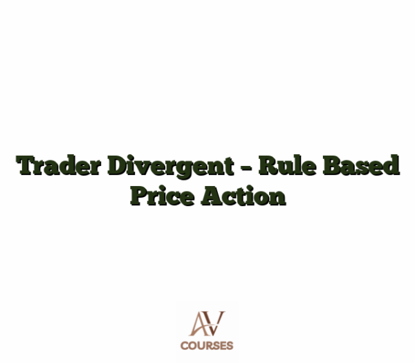 Trader Divergent - Rule Based Price Action