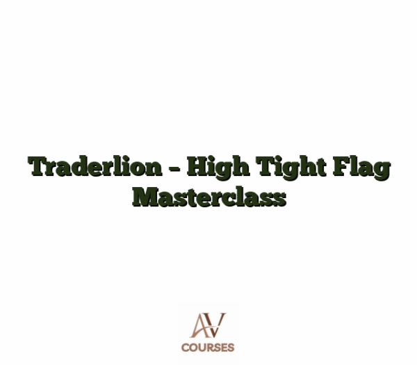 Traderlion - High Tight Flag Masterclass