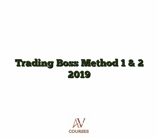 Trading Boss Method 1 & 2 2019