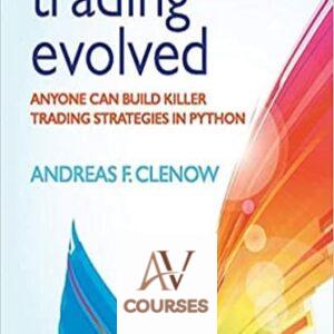 Trading Evolved: Anyone can Build Killer Trading Strategies in Python