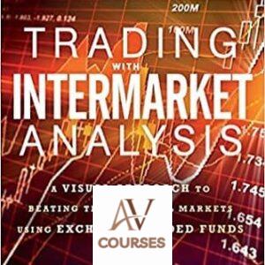 Trading with Intermarket Analysis: A Visual Approach to Beating the Financial Markets Using Exchange-Traded Funds