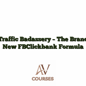 Traffic Badassery - The Brand New FBClickbank Formula