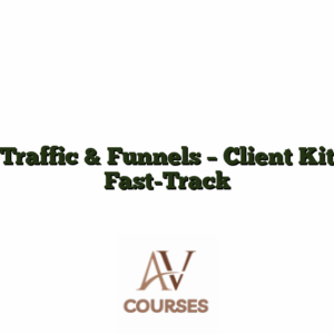 Traffic & Funnels - Client Kit Fast-Track
