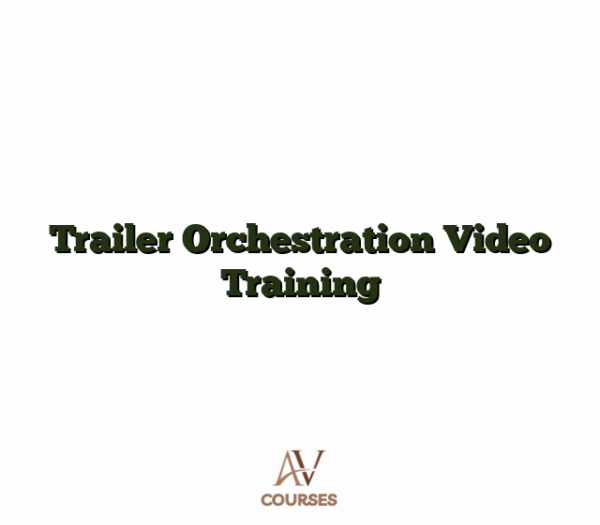 Trailer Orchestration Video Training