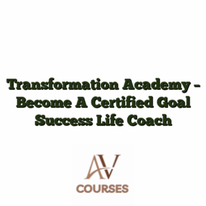 Transformation Academy - Become A Certified Goal Success Life Coach
