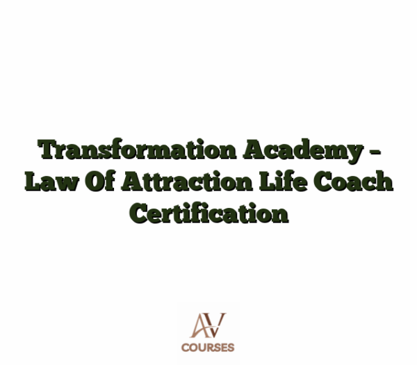 Transformation Academy - Law Of Attraction Life Coach Certification