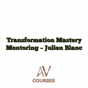 Transformation Mastery Mentoring - Julien Blanc