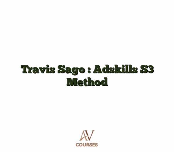 Travis Sago : Adskills S3 Method