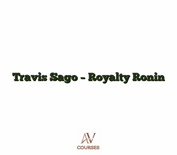 Travis Sago - Royalty Ronin