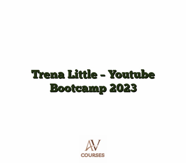 Trena Little - Youtube Bootcamp 2023