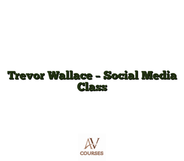 Trevor Wallace - Social Media Class