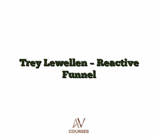 Trey Lewellen - Reactive Funnel