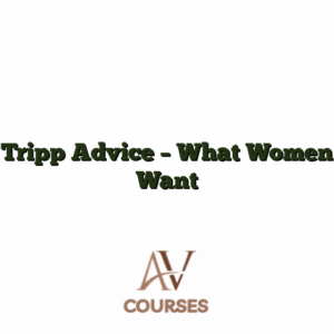 Tripp Advice - What Women Want