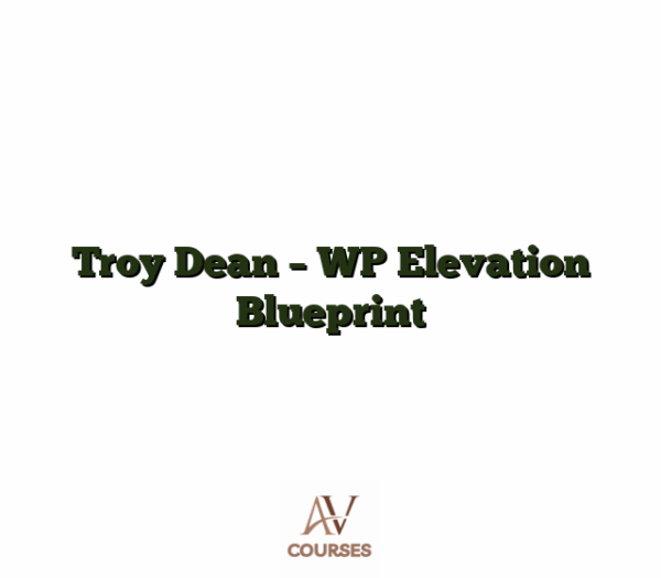 Troy Dean - WP Elevation Blueprint