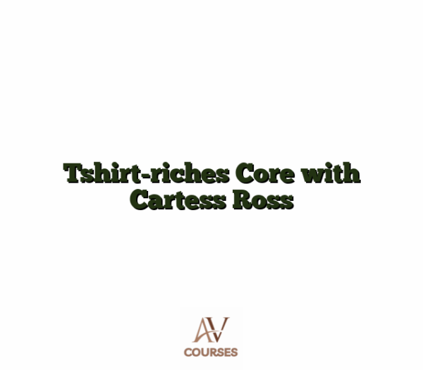 Tshirt-riches Core with Cartess Ross