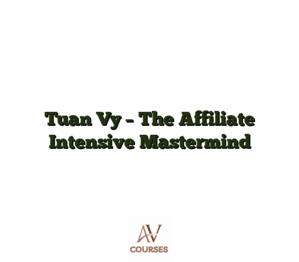 Tuan Vy - The Affiliate Intensive Mastermind