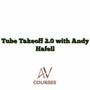 Tube Takeoff 2.0 with Andy Hafell