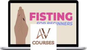 Tuck Malloy - Fisting for Beginners: Explore Vaginal And Anal Fisting Pleasure