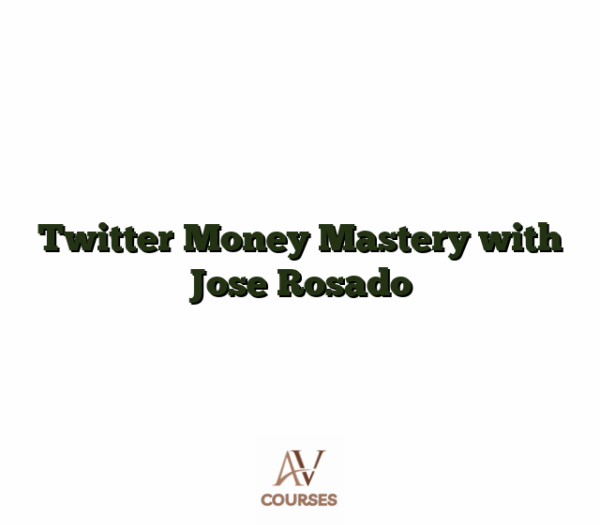 Twitter Money Mastery with Jose Rosado