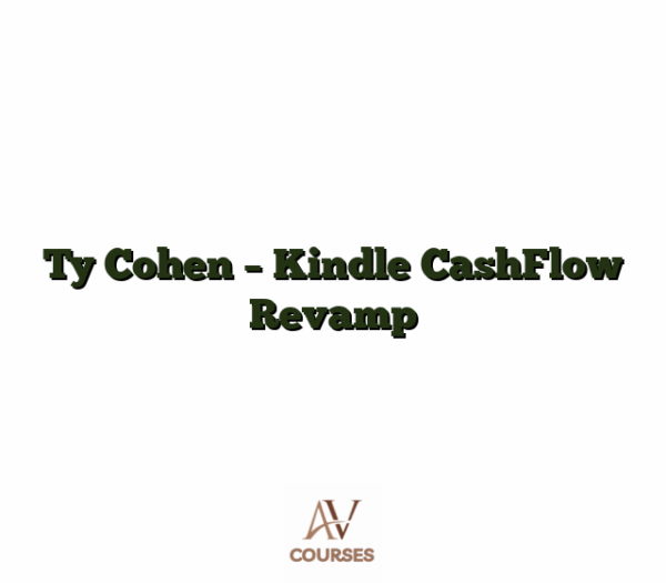 Ty Cohen - Kindle CashFlow Revamp