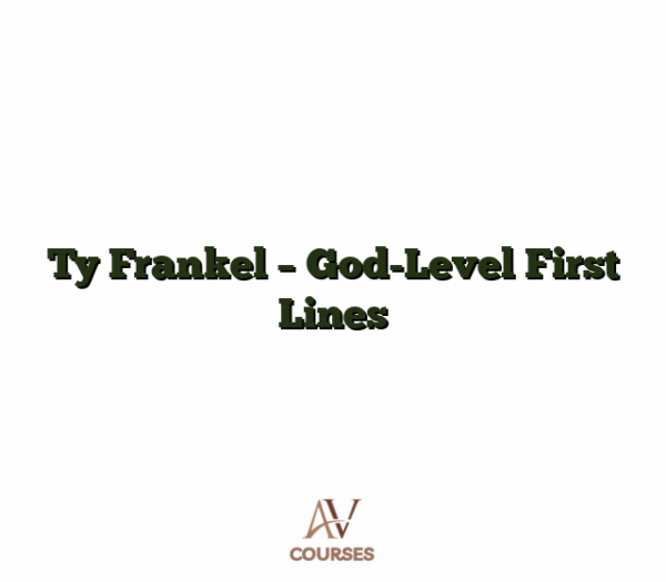Ty Frankel - God-Level First Lines