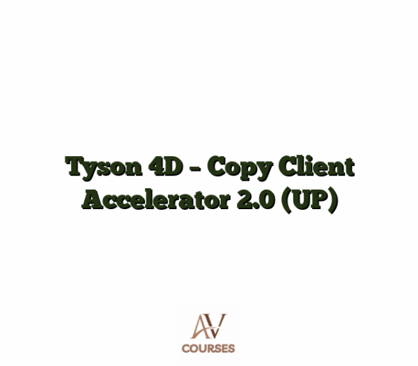 Tyson 4D - Copy Client Accelerator 2.0 (UP)