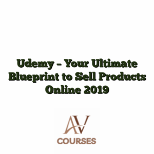 Udemy - Your Ultimate Blueprint to Sell Products Online 2019