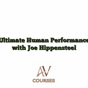 Ultimate Human Performance with Joe Hippensteel