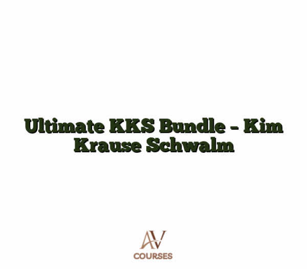 Ultimate KKS Bundle - Kim Krause Schwalm