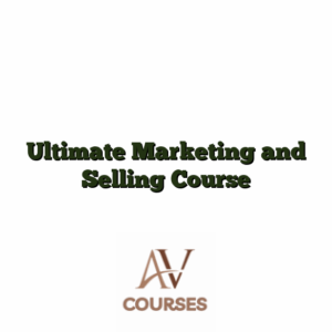 Ultimate Marketing and Selling Course
