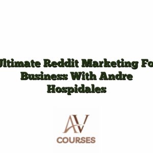 Ultimate Reddit Marketing For Business With Andre Hospidales