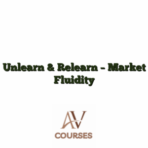Unlearn & Relearn - Market Fluidity